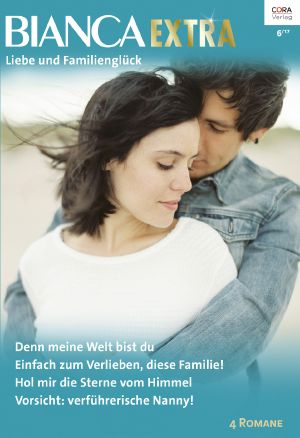 [Bianca - Extra 045] • Denn Meine Welt Bist Du / Einfach Zum Verlieben, Diese Familie! / Hol Mir Die Sterne Vom Himmel / Von Lovelace, Merline